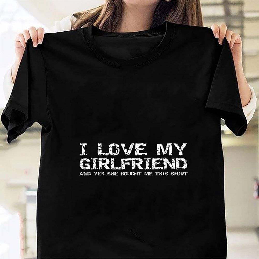 Retro I Love My Girlfriend and Yes She Bought Me Nice Gift74